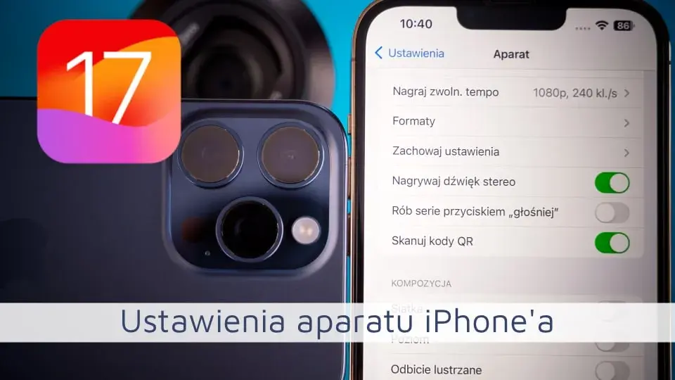 Jak ustawić aparat w iPhone 13, aby uniknąć słabych zdjęć